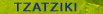 TZATZIKI